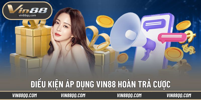 Điều kiện hội viên áp dụng ưu đãi hoàn cược