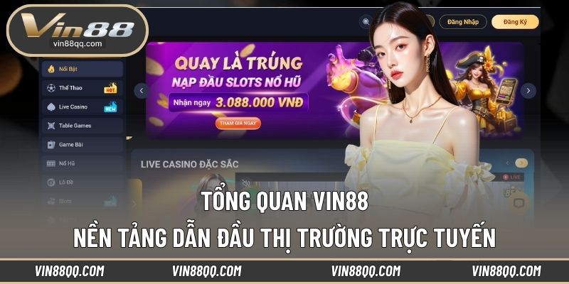 VIN88 là thương hiệu dẫn đầu thị trường trực tuyến