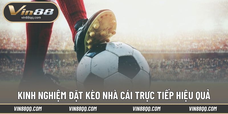 Mẹo chơi kèo nhà cái online hiệu quả cao