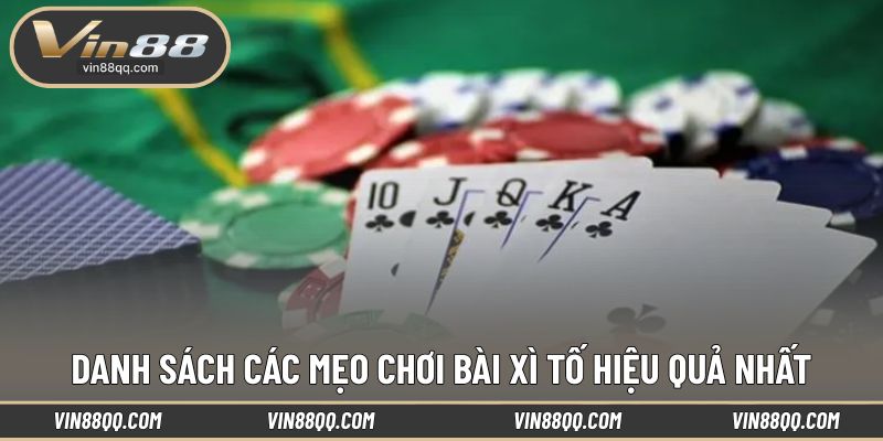 Tổng hợp các mẹo chơi bài xì tố giúp anh em thắng lớn